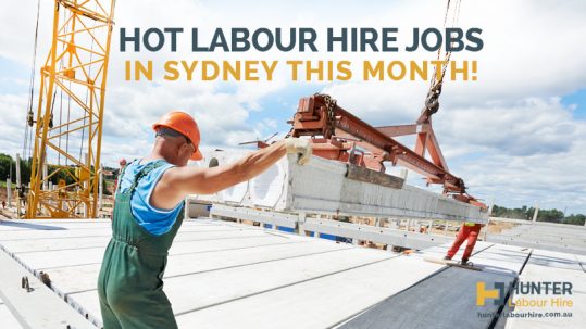 hot-labour-hire-jobs-in-sydney-this-month-hunter-labour-hire