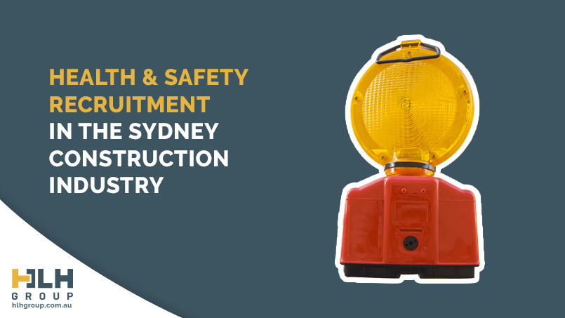 Health Safety Recruitment Sydney Construction Industry